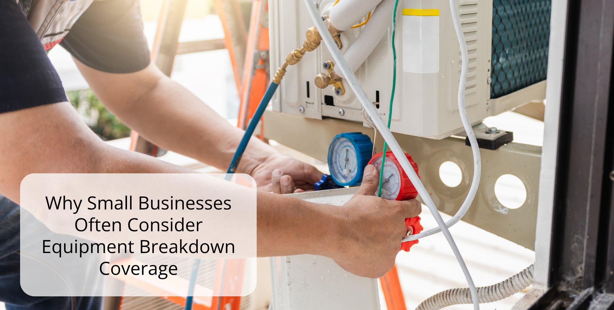 Why Small Businesses Often Consider Equipment Breakdown Coverage